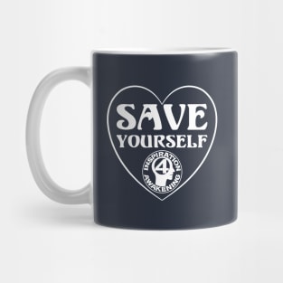 Save yourself, believe in who you are. Mug